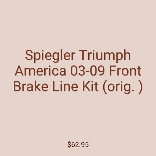 Spiegler Triumph America 03-09 Front Brake Line Kit (orig. )