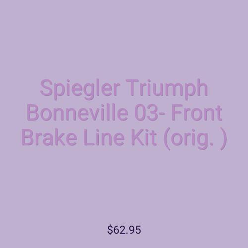 Spiegler Triumph Bonneville 03- Front Brake Line Kit (orig. )