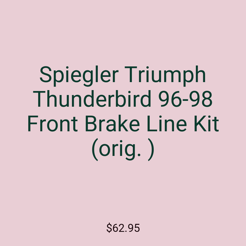 Spiegler Triumph Thunderbird 96-98 Front Brake Line Kit (orig. )