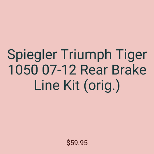 Spiegler Triumph Tiger 1050 07-12 Rear Brake Line Kit (orig.)