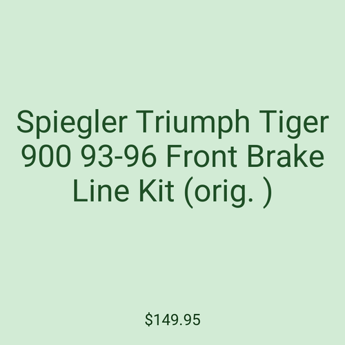 Spiegler Triumph Tiger 900 93-96 Front Brake Line Kit (orig. )