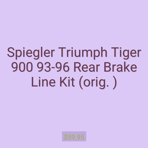 Spiegler Triumph Tiger 900 93-96 Rear Brake Line Kit (orig. )