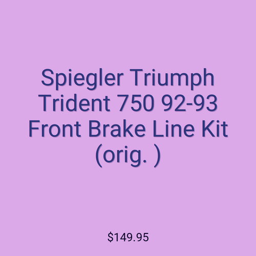 Spiegler Triumph Trident 750 92-93 Front Brake Line Kit (orig. )