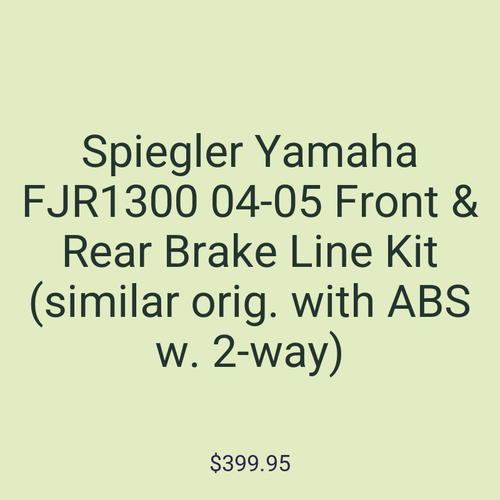 Spiegler Yamaha FJR1300 04-05 Front & Rear Brake Line Kit (similar orig. with ABS w. 2-way)
