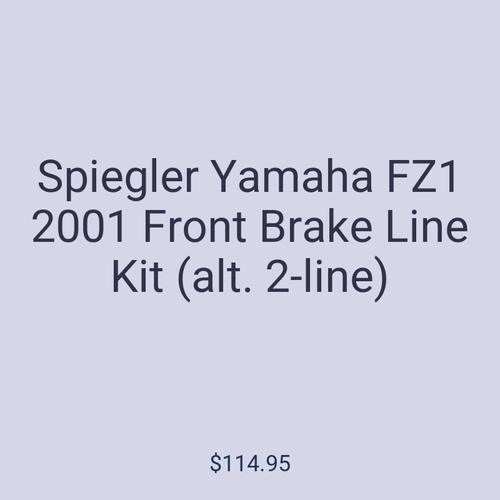 Spiegler Yamaha FZ1 2001 Front Brake Line Kit (alt. 2-line)