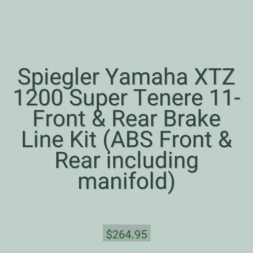 Spiegler Yamaha XTZ 1200 Super Tenere 11- Front & Rear Brake Line Kit (ABS Front & Rear including manifold)