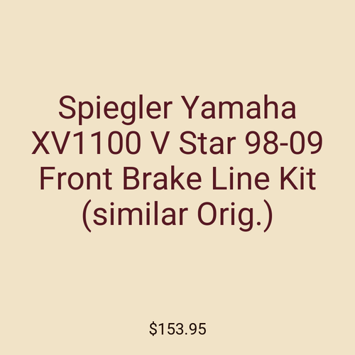 Spiegler Yamaha XV1100 V Star 98-09 Front Brake Line Kit (similar Orig.)