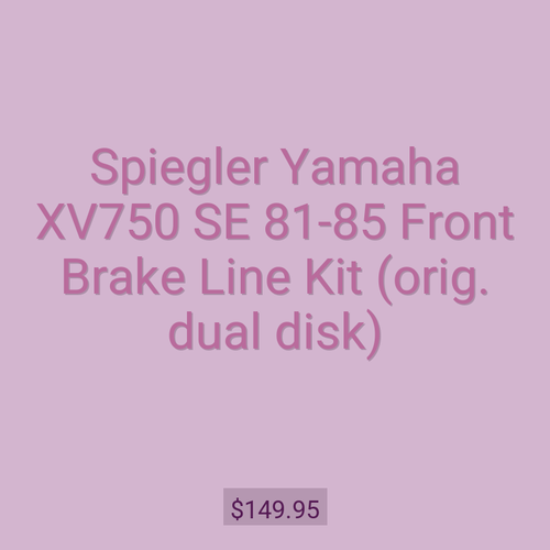 Spiegler Yamaha XV750 SE 81-85 Front Brake Line Kit (orig. dual disk)
