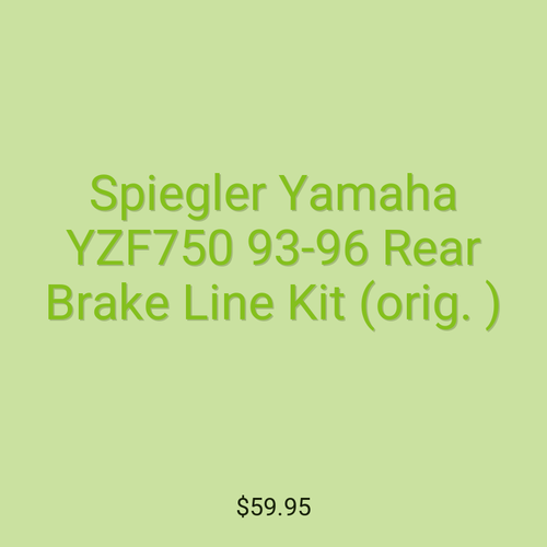 Spiegler Yamaha YZF750 93-96 Rear Brake Line Kit (orig. )