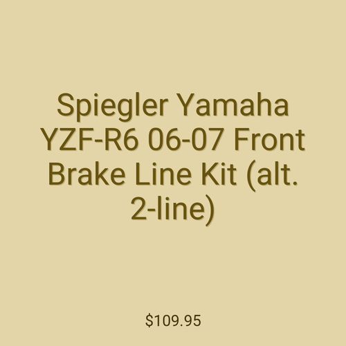 Spiegler Yamaha YZF-R6 06-07 Front Brake Line Kit (alt. 2-line)