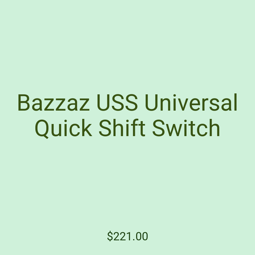 Bazzaz USS Universal Quick Shift Switch