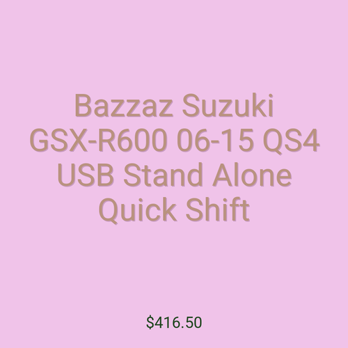 Bazzaz Suzuki GSX-R600 06-15 QS4 USB Stand Alone Quick Shift