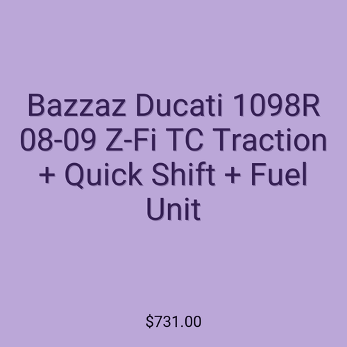 Bazzaz Ducati 1098R 08-09 Z-Fi TC Traction + Quick Shift + Fuel Unit