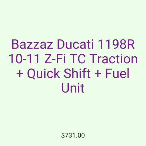 Bazzaz Ducati 1198R 10-11 Z-Fi TC Traction + Quick Shift + Fuel Unit