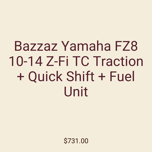 Bazzaz Yamaha FZ8 10-14 Z-Fi TC Traction + Quick Shift + Fuel Unit