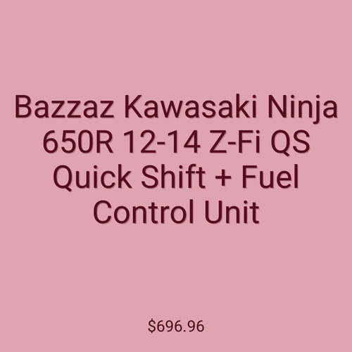 Bazzaz Kawasaki Ninja 650R 12-14 Z-Fi QS Quick Shift + Fuel Control Unit