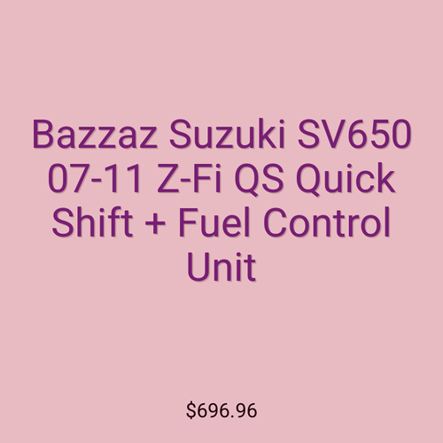 Bazzaz Suzuki SV650 07-11 Z-Fi QS Quick Shift + Fuel Control Unit