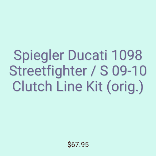 Spiegler Ducati 1098 Streetfighter / S 09-10 Clutch Line Kit (orig.)