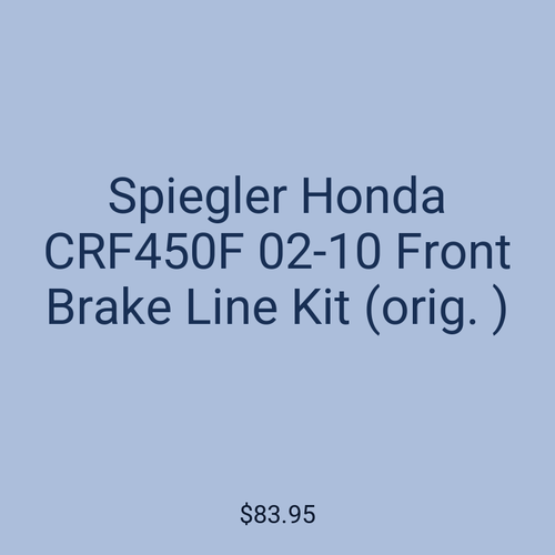 Spiegler Honda CRF450F 02-10 Front Brake Line Kit (orig. )