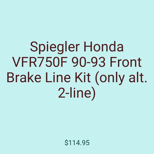 Spiegler Honda VFR750F 90-93 Front Brake Line Kit (only alt. 2-line)