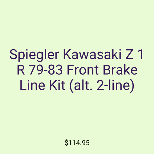 Spiegler Kawasaki Z 1 R 79-83 Front Brake Line Kit (alt. 2-line)