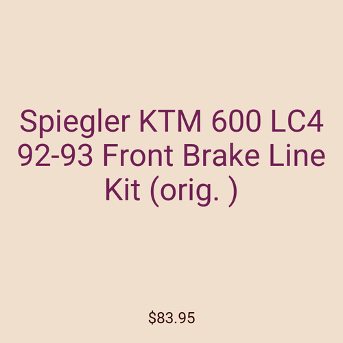 Spiegler KTM 600 LC4 92-93 Front Brake Line Kit (orig. )