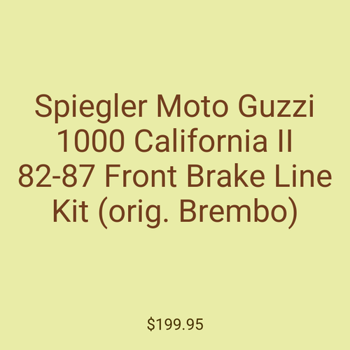 Spiegler Moto Guzzi 1000 California II 82-87 Front Brake Line Kit (orig. Brembo)