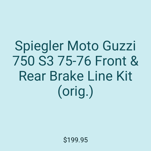 Spiegler Moto Guzzi 750 S3 75-76 Front & Rear Brake Line Kit (orig.)