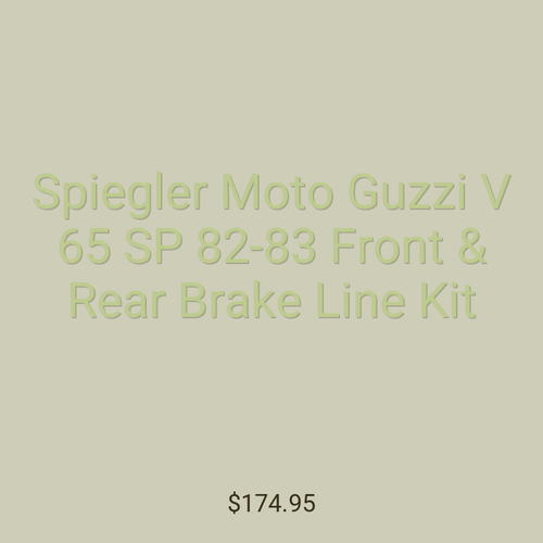 Spiegler Moto Guzzi V 65 SP 82-83 Front & Rear Brake Line Kit