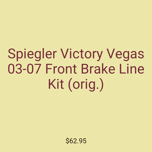 Spiegler Victory Vegas 03-07 Front Brake Line Kit (orig.)