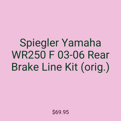 Spiegler Yamaha WR250 F 03-06 Rear Brake Line Kit (orig.)