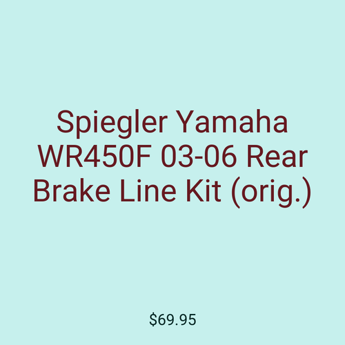 Spiegler Yamaha WR450F 03-06 Rear Brake Line Kit (orig.)