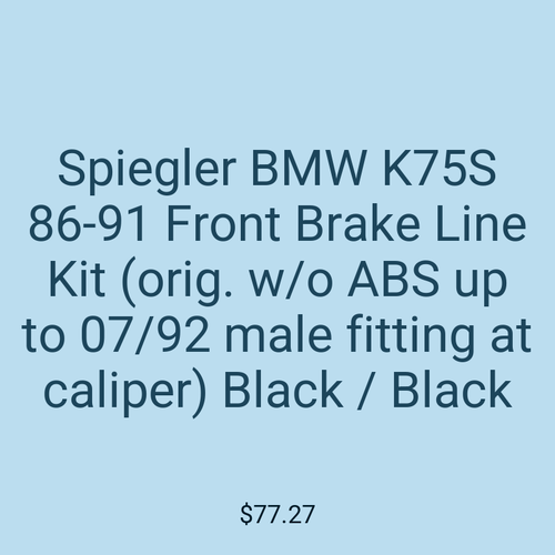 Spiegler BMW K75S 86-91 Front Brake Line Kit (orig. w/o ABS up to 07/92 male fitting at caliper) Black / Black