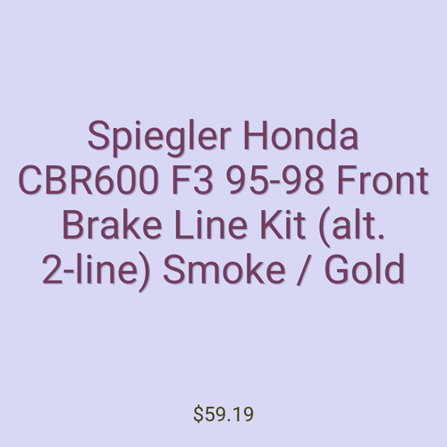 Spiegler Honda CBR600 F3 95-98 Front Brake Line Kit (alt. 2-line) Smoke / Gold