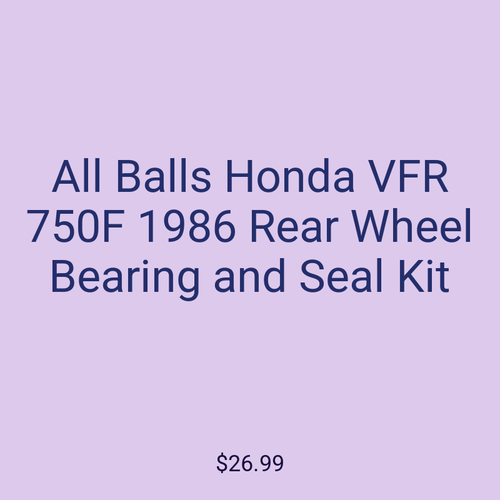 All Balls Honda VFR 750F 1986 Rear Wheel Bearing and Seal Kit
