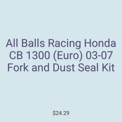 All Balls Racing Honda CB 1300 (Euro) 03-07 Fork and Dust Seal Kit