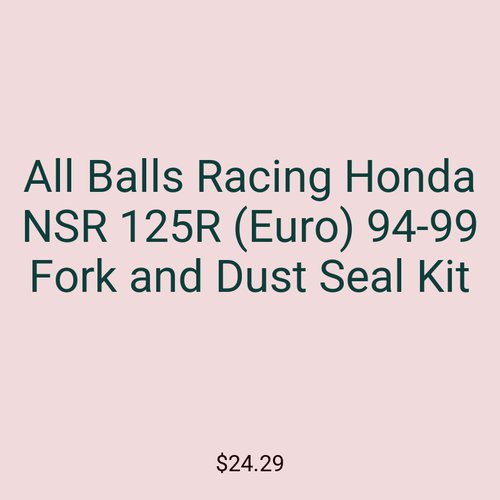 All Balls Racing Honda NSR 125R (Euro) 94-99 Fork and Dust Seal Kit