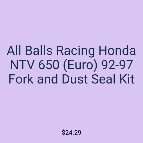 All Balls Racing Honda NTV 650 (Euro) 92-97 Fork and Dust Seal Kit