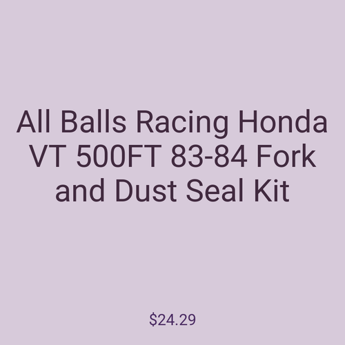 All Balls Racing Honda VT 500FT 83-84 Fork and Dust Seal Kit