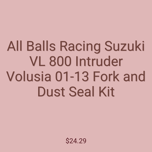 All Balls Racing Suzuki VL 800 Intruder Volusia 01-13 Fork and Dust Seal Kit