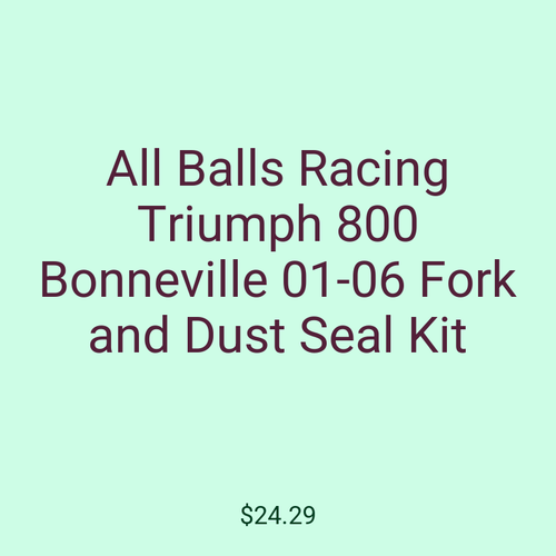 All Balls Racing Triumph 800 Bonneville  01-06 Fork and Dust Seal Kit