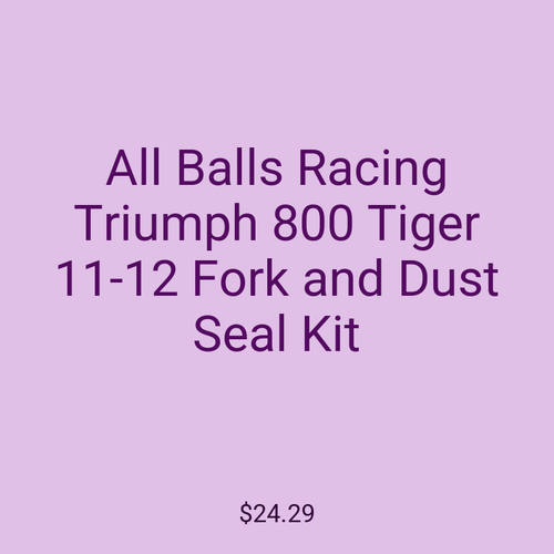 All Balls Racing Triumph 800 Tiger 11-12 Fork and Dust Seal Kit