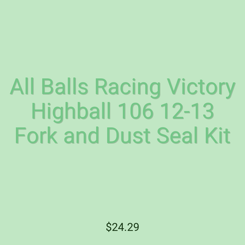 All Balls Racing Victory Highball 106 12-13 Fork and Dust Seal Kit