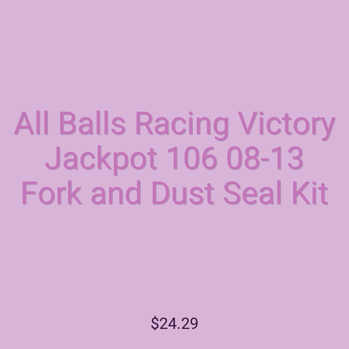 All Balls Racing Victory Jackpot 106 08-13 Fork and Dust Seal Kit