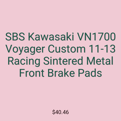 SBS Kawasaki VN1700 Voyager Custom 11-13 Racing Sintered Metal Front Brake Pads