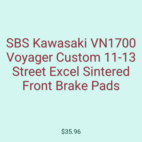 SBS Kawasaki VN1700 Voyager Custom 11-13 Street Excel Sintered Front Brake Pads