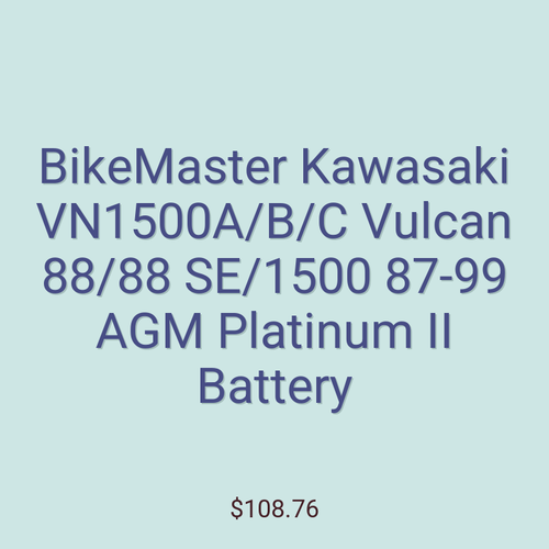 BikeMaster Kawasaki VN1500A/B/C Vulcan 88/88 SE/1500 87-99 AGM Platinum II Battery