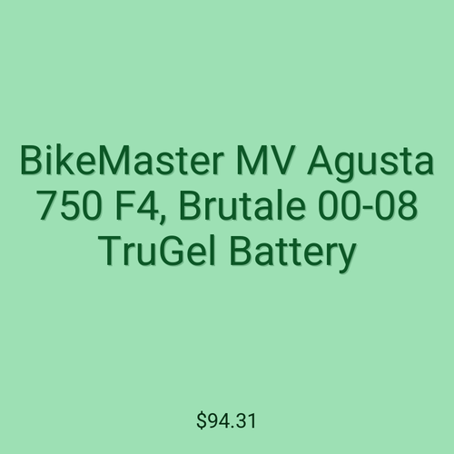 BikeMaster MV Agusta 750 F4, Brutale 00-08 TruGel Battery