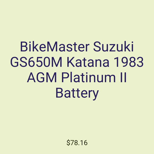 BikeMaster Suzuki GS650M Katana 1983 AGM Platinum II Battery