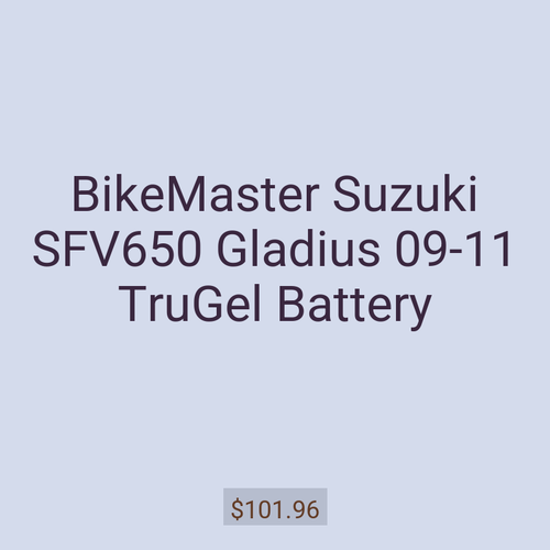 BikeMaster Suzuki SFV650 Gladius 09-11 TruGel Battery